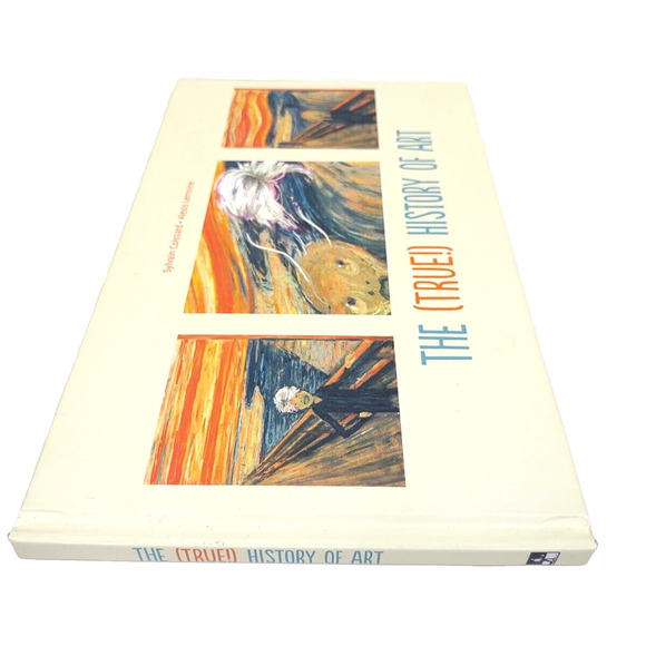 The (True!) History of Art by Sylvain Coissard (Hardcover) NEW - Picture 7 of 9